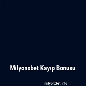 Milyonxbet Kayıp Bonusu